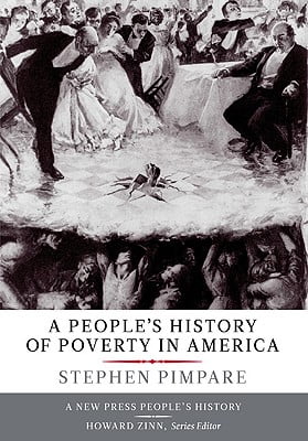A People’s History of Poverty in America (The New Press Peoples History Series)
